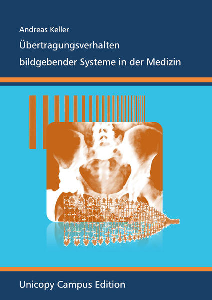 Übertragungsverhalten bildgebender Systeme in der Medizin