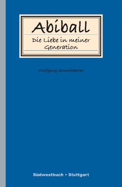Abiball - Die Liebe in meiner Generation