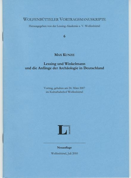 Lessing und Winkelmann und die Anfänge der Archäologie in Deutschland.