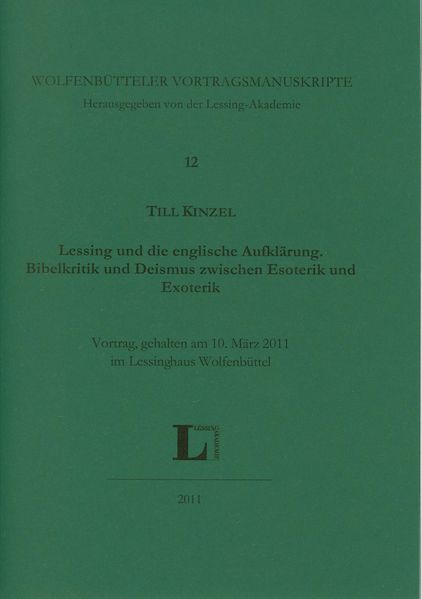 Lessing und die englische Aufklärung. Bibelkritik und Deismus zwischen Esoterik und Exoterik.