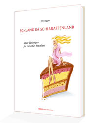 Schlank im Schlaraffenland