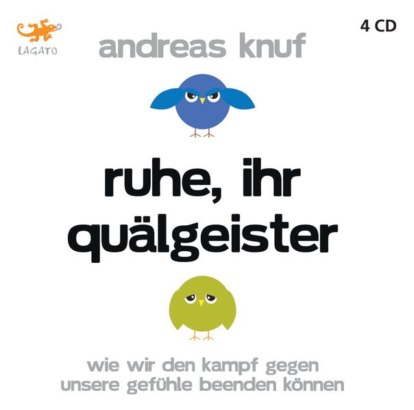 Ruhe, ihr Quälgeister: Wie wir den Kampf gegen unsere Gefühle beenden können