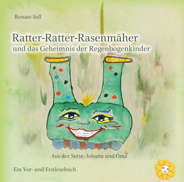 Ratter-Ratter-Rasenmäher und die Reise in das Regenbogenland mit CD als Hörspiel