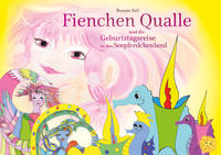 Fienchen Qualle und die Geburtstagsreise in das Seepferdchenland