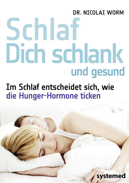 Schlaf Dich schlank und gesund