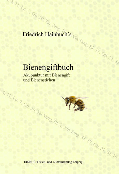 Friedrich Hainbuch´s Bienengiftbuch
