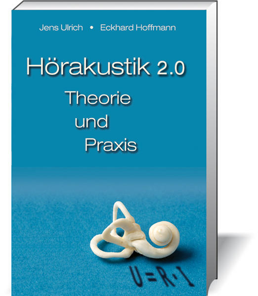 Hörakustik 2.0 - Theorie und Praxis