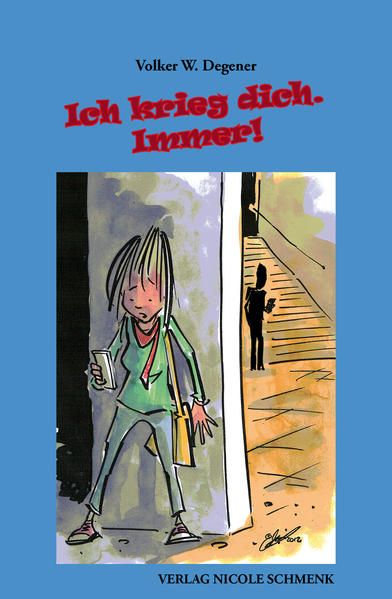 Ich krieg dich.