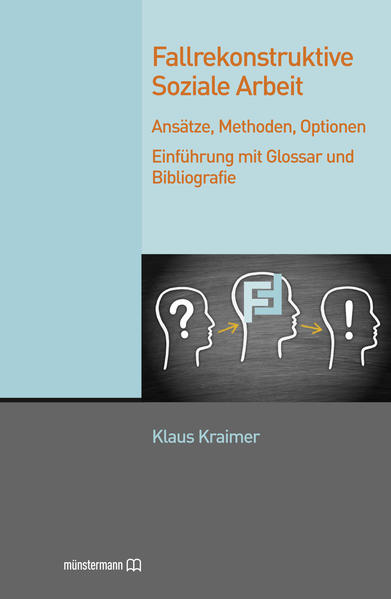 Fallrekonstruktive Soziale Arbeit