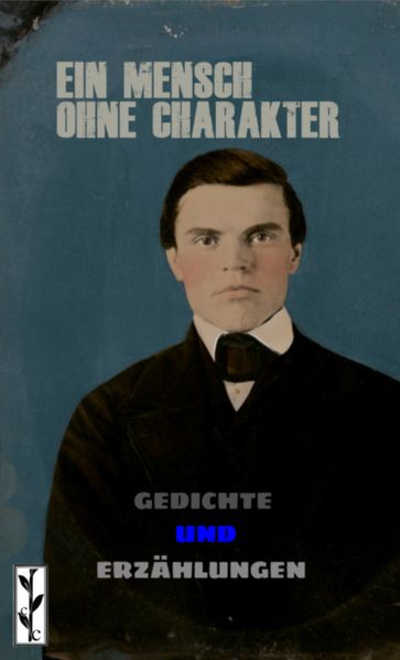 Ein Mensch ohne Charakter