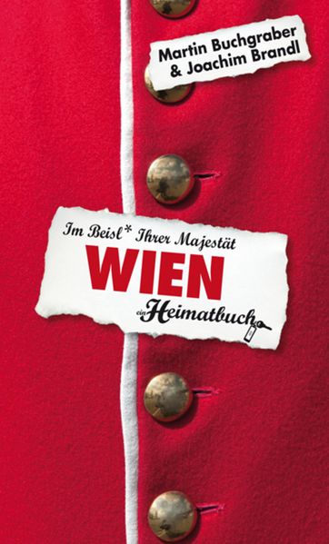 Wien - Im Beisl Ihrer Majestät - ein Heimatbuch