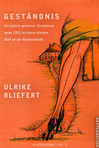 Geständnis bezüglich gewisser Ereignisse anno 1951 in einem kleinen Dorf an der Nordseeküste