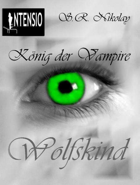 Der König der Vampire - Wolfskind
