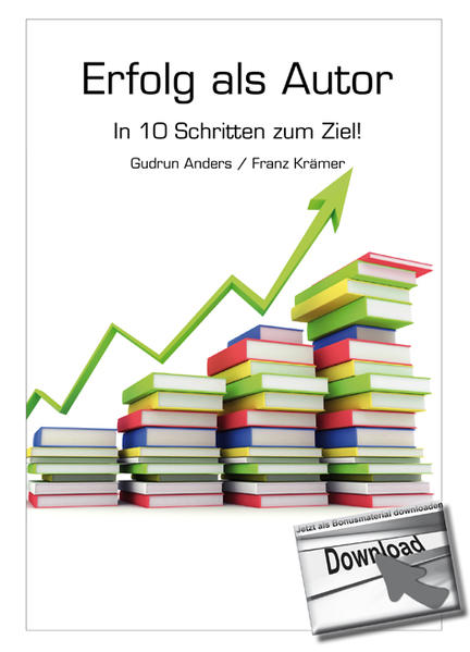 Erfolg als Autor - In 10 Schritten zum Ziel!