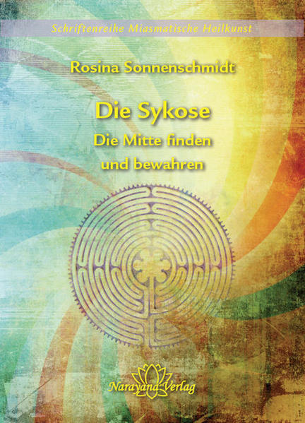 Die Sykose - Die Mitte finden und bewahren - Band 3