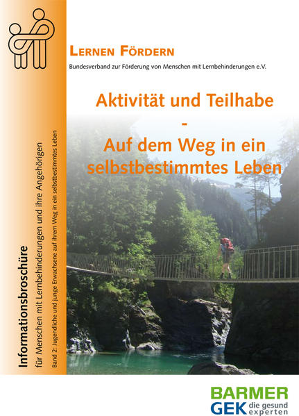 Aktivität und Teilhabe - Auf dem Weg in ein selbstbestimmtes Leben