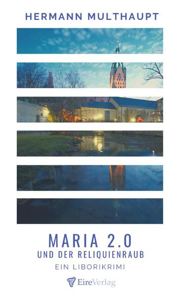 Maria 2.0 und der Reliquienraub