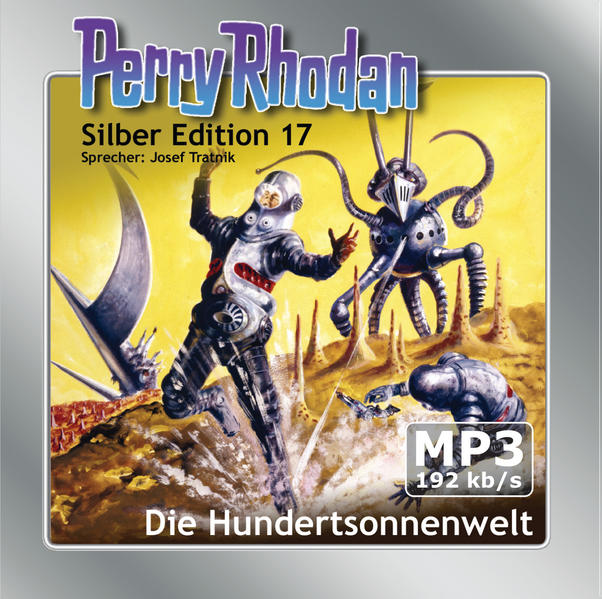 Perry Rhodan Silber Edition (MP3-CDs) 17 - Die Hundertsonnenwelt