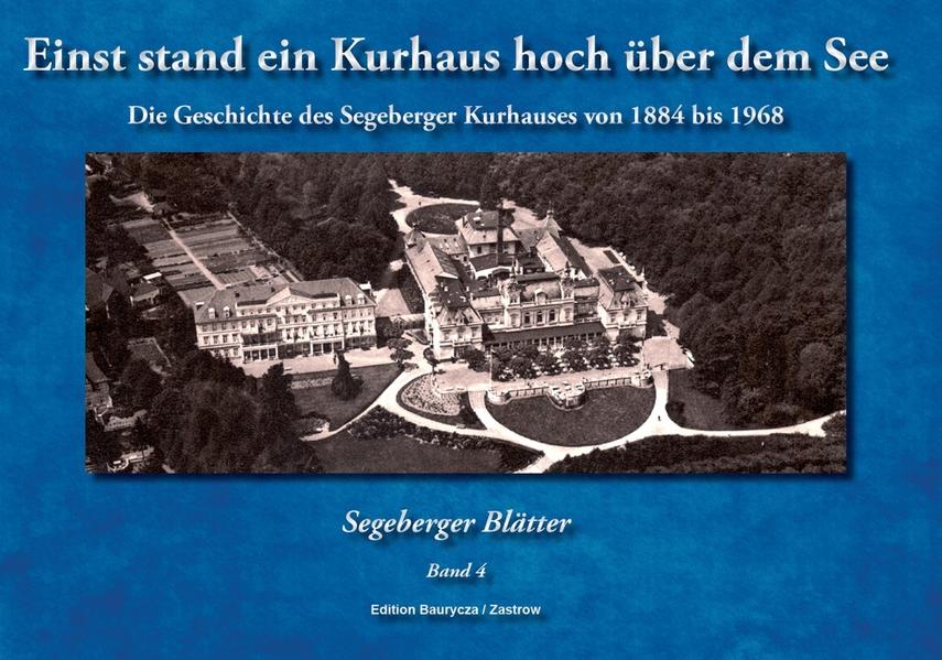 Einst stand ein Kurhaus hoch über dem See