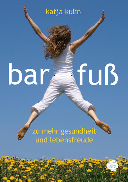 Barfuß zu mehr Gesundheit und Lebensfreude