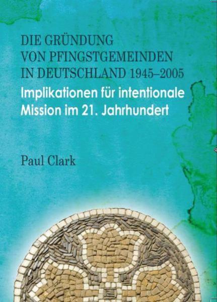 Die Gründung von Pfingsgemeinden in Deutschland: 1945-2005