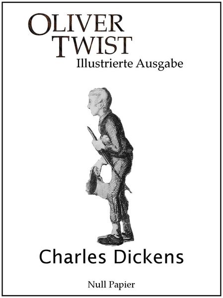 Oliver Twist oder Der Weg eines Fürsorgezöglings