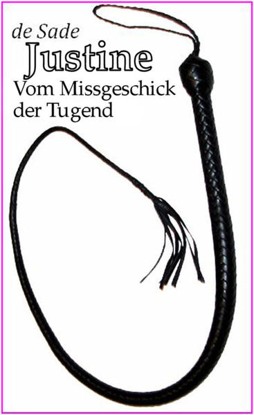 Justine oder Vom Missgeschick der Tugend