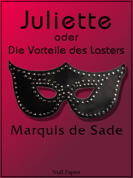 Juliette oder Die Vorteile des Lasters