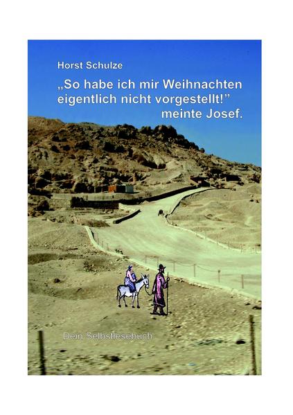 "So habe ich mir Weihnachten eigentlich nicht vorgestellt!", meinte Josef.