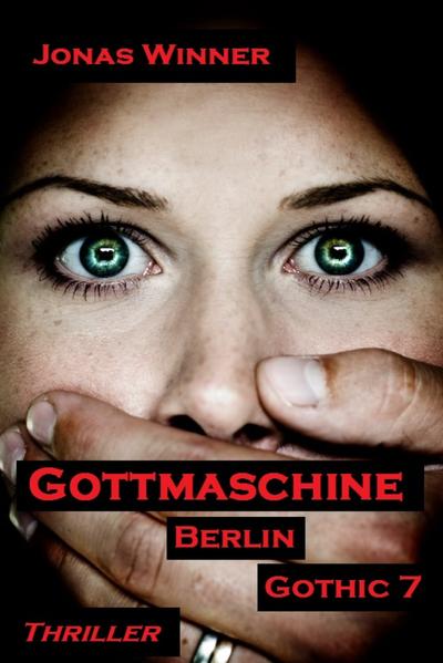Berlin Gothic 7: Gottmaschine