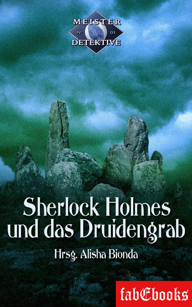 Sherlock Holmes 1: Sherlock Holmes und das Druidengrab
