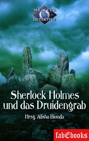 Sherlock Holmes 1: Sherlock Holmes und das Druidengrab
