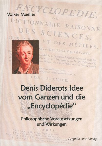 Denis Diderots Idee vom Ganzen und die "Encyclopédie"