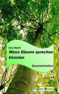 Wenn Bäume sprechen könnten