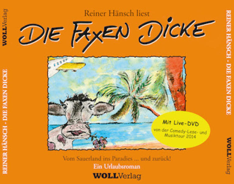 Die Faxen dicke! - Reiner Hänsch liest Vom Sauerland ins Paradies... und zurück - Ein Urlaubsroman