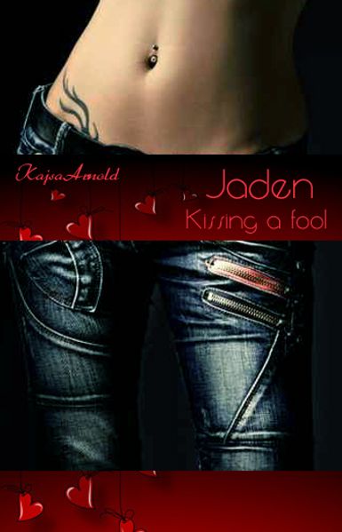Jaden-Kissing a fool