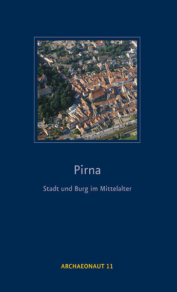 Pirna - Stadt und Burg im Mittelalter