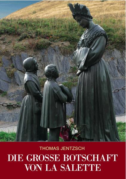 Die große Botschaft von La Salette