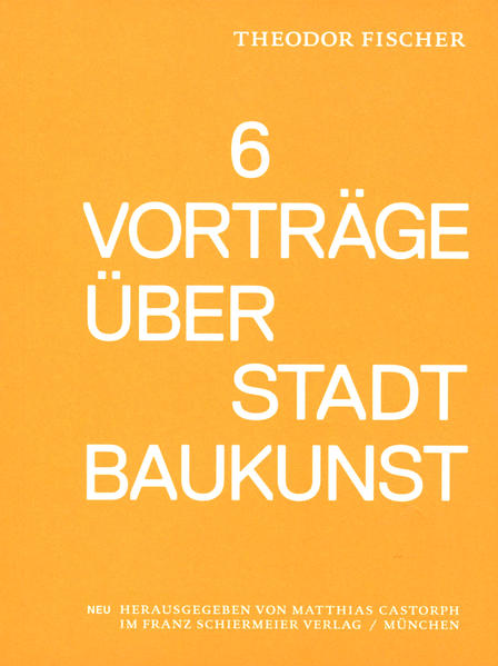 Sechs Vorträge über Stadtbaukunst