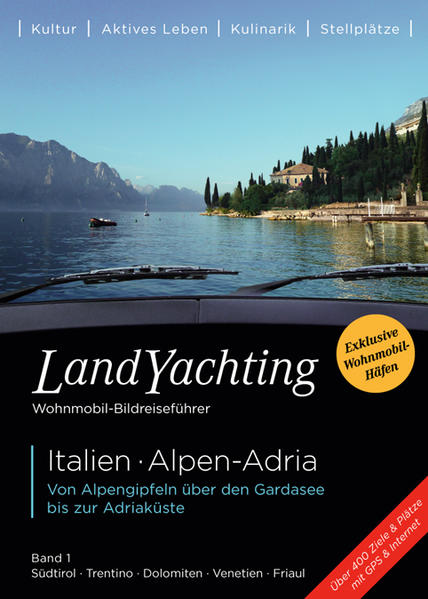 LandYachting Wohnmobil-Bildreiseführer • Italien · Alpen-Adria