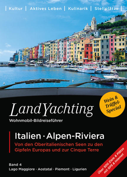 LandYachting Bildreiseführer für Wohnmobil und Caravan· Italien · Alpen-Riviera