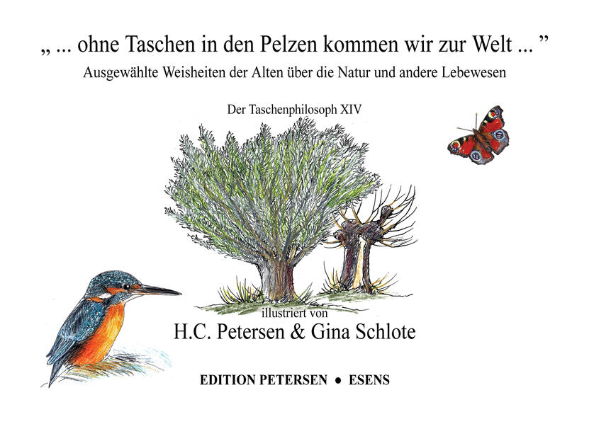 „ ... ohne Taschen in den Pelzen kommen wir zur Welt ...“