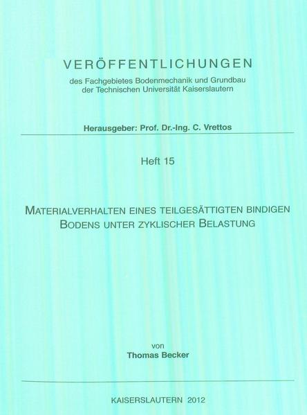 Materialverhalten eines teilgesättigten bindigen Bodens unter zyklischer Belastung