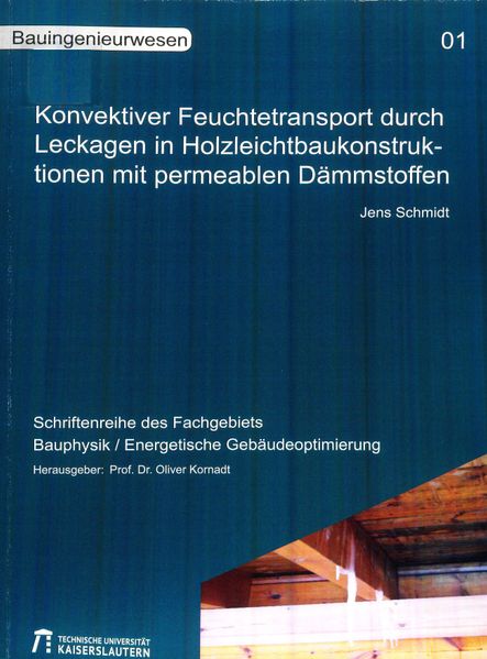 Konvektiver Feuchtetransport durch Leckagen in Holzleichtbaukonstruktionen mit permeablen Dämmstoffen
