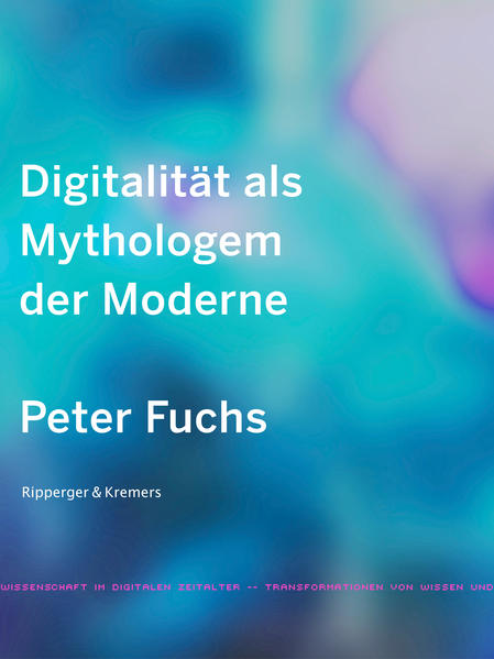 Digitalität als Mythologem der Moderne