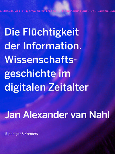 Die Flüchtigkeit der Information