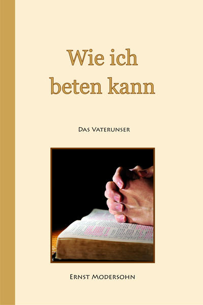 Wie ich beten kann