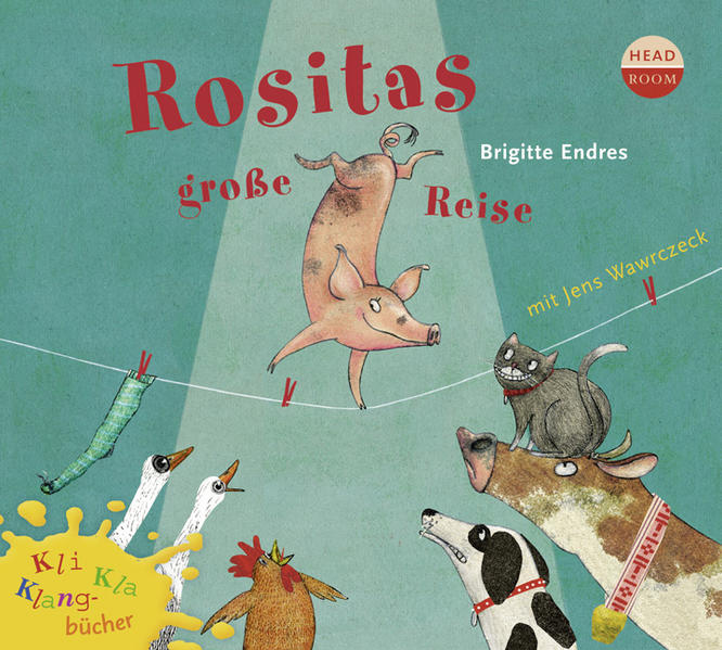 Kli-Kla-Klangbücher: Rositas große Reise