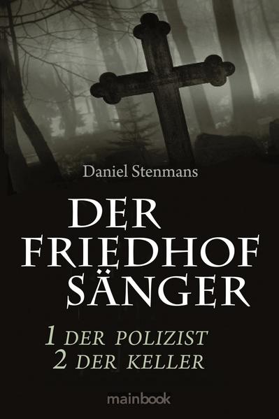 Der Friedhofsänger 1: Der Polizist 2: Der Keller