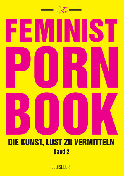 The Feminist Porn Book, Band 2